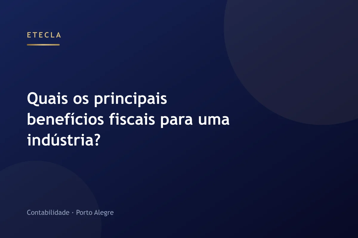 Quais os principais benefícios fiscais para uma indústria?