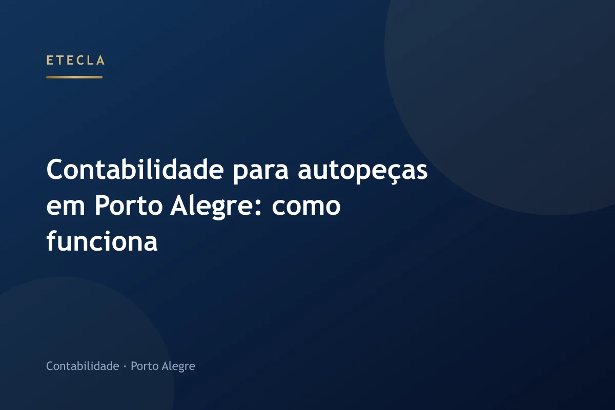 Contabilidade para autopeças em Porto Alegre: como funciona